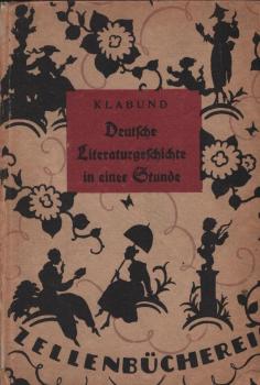 Deutsche Literaturgeschichte in einer Stunde : Von d. ältesten Zeiten bis z. Gegenwart.
