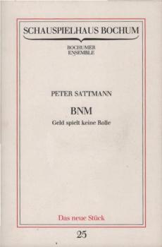 BNM. Geld spielt keine Rolle. (Programmbuch Nr. 25, Schauspielhaus Bochum, Spielzeit 1980/81)