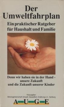 Der Umweltfahrplan : ein praktischer Ratgeber fu¨r Haushalt und Familie