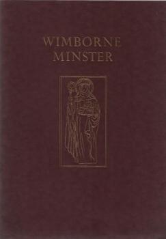 Wimborne Minster. The Minster Church of Saint Cuthburga : a guide for pilgrims and visitors.