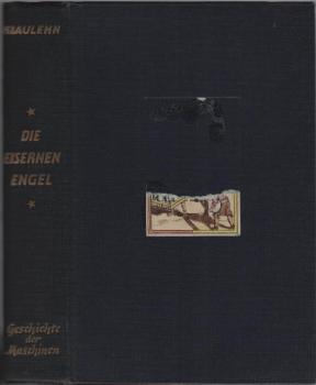 Die eisernen Engel : Eine Geschichte der Maschinen von der Antike bis zur Goethezeit