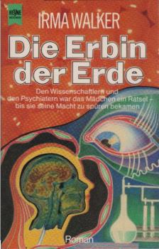 Die Erbin der Erde : Roman ; Science Fiction.
