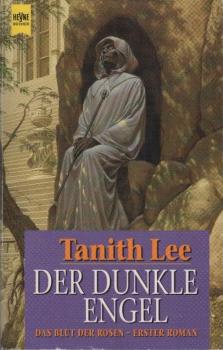 Das Blut der Rosen; Teil: Teil 1., Der dunkle Engel.