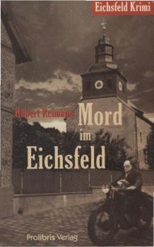 Mord im Eichsfeld : Kriminalerzählung.