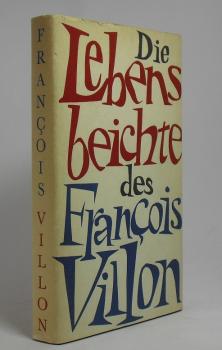 Die Lebensbeichte des François Villon.
