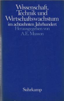 Wissenschaft, Technik und Wirtschaftswachstum im 18. [achtzehnten] Jahrhundert.