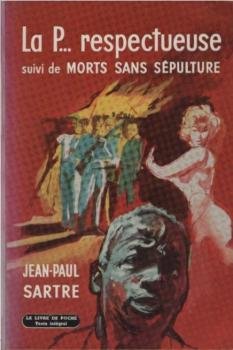 La p ... respectueuse : suivi de Morts sans sépultures.