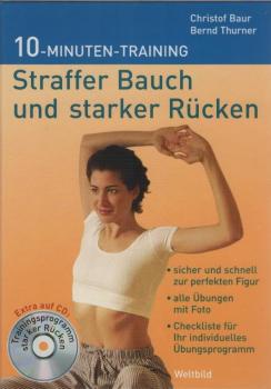 10-Minuten-Training straffer Bauch und starker Rücken; Buch + CD