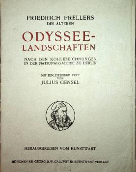 Friedrich Prellers des älteren. Odysee - Lanschaften. Nach den Kohlezeichnungen in der Nationalgalerie zu Berlin. Mit einleitendem Text von Julius Gensel.