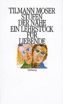 Stufen der Nähe : e. Lehrstück für Liebende.