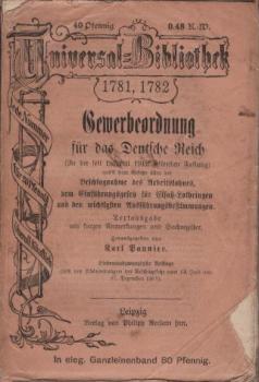 Gewerbeordnung für das Deutsche Reich (In der seit 1. April 1912 geltenden Fassung), nebst den Gesetzen über die Beschlagnahme des Arbeitslohnes, dem Einführungsgesetz für Elsass-Lothringen und die wichtigsten Ausführungsbestimmungen. Textausg. mit kurzen