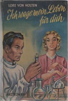 Ich wage mein Leben für dich : Arztroman.