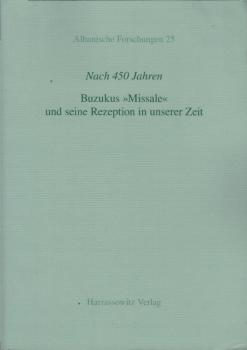 Nach 450 Jahren: Buzukus "Missale" und seine Rezeption in unserer Zeit.