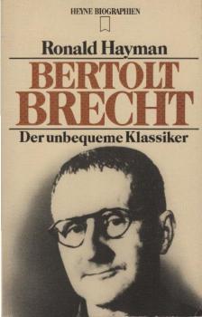 Bertolt Brecht : d. ungeliebte Klassiker.
