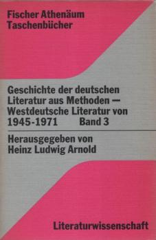 Geschichte der deutschen Literatur aus Methoden; Teil: Bd. 3., Westdeutsche Literatur von 1945 - 71.