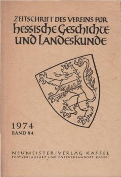 Zeitschrift des Vereins für Hessische Geschichte und Landeskunde : ZHG ; Band 84, 1974