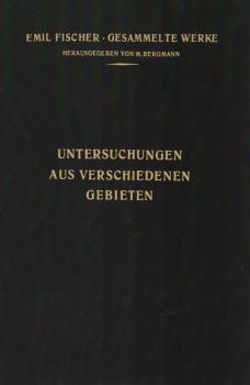 Untersuchungen aus verschiedenen Gebieten. Vorträge und Abhandlungen allgemeinen Inhalts