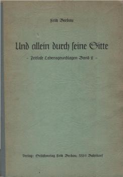 Und allein durch seine Sitte : zeitlose Lebensgrundlagen; Band 2