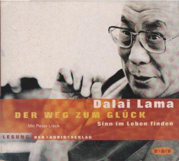 Der Weg zum Glück : Sinn im Leben finden ; Lesung : eine Produktion von DO-MI-NO.