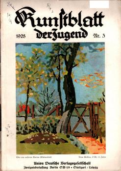 Kunstblatt der Jugend. Schöpferische Schularbeit in Bild und Wort ; 1928 / Nr. 2.
