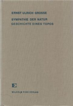 Sympathie der Natur : Geschichte e. Topos.