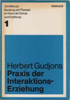 Praxis der Interaktionserziehung : 180 Übungen u. Spiele zum Gruppentraining in Schule, Jugendarbeit u. Erwachsenenbildung.