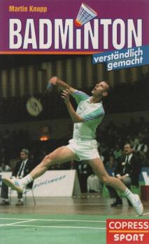 Badminton verständlich gemacht.