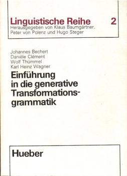 Einführung in die generative Transformationsgrammatik : Ein Lehrbuch.