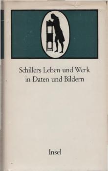 Schillers Leben und Werk in Daten und Bildern.
