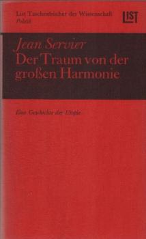 Der Traum von der grossen Harmonie : eine Geschichte der Utopie.