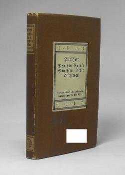 Deutsche Briefe : Schriften ; Lieder ; Tischreden.