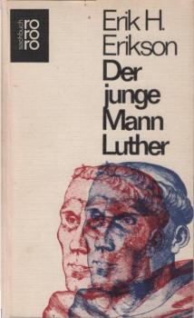 Der junge Mann Luther : Eine psychoanalyt. u. histor. Studie.
