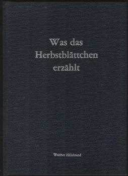 Was das Herbstblättchen erzählt : ein Waldmärchen vom Schulausflug / Stalingrad-Anhang