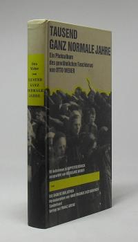 Tausend ganz normale Jahre : e. Photoalbum d. gewöhnl. Faschismus.