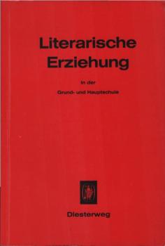 Literarische Erziehung in der Grund- und Hauptschule.