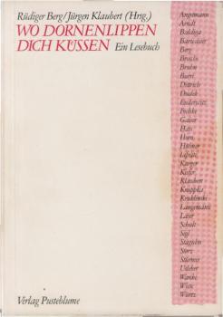Wo Dornenlippen dich küssen : e. Lesebuch.