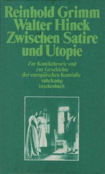 Zwischen Satire und Utopie : zur Komiktheorie u. zur Geschichte d. europ. Komödie.