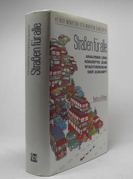 Strassen für alle : Analysen und Konzepte zum Stadtverkehr der Zukunft.