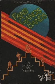 Fans, Gangs, Bands : e. Lesebuch d. Rockjahre.