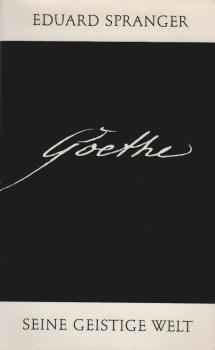 Goethe : Seine geistige Welt.