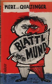Merz, Carl: Blattl vor'm Mund; Teil: [Bd. 1].