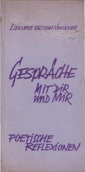 Gespräche mit dir und mir : poetische Reflexionen.