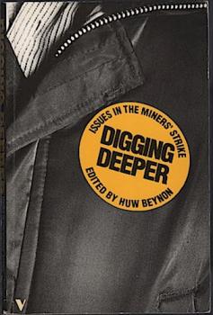 Digging deeper. Issues in the miners' strike.