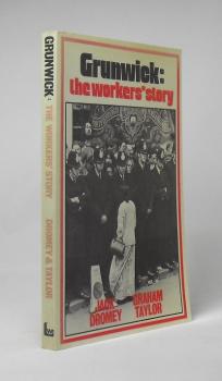 Grunwick: The workers` story.