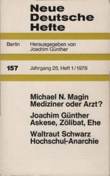 Neue Deutsche Hefte; 157 / 25. Jahrgang / Heft 1 / 1978.
