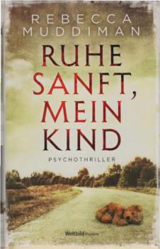 Ruhe sanft, mein Kind : Thriller.