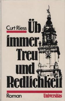 Üb immer Treu und Redlichkeit : e. dt. Schicksal zwischen Schwarz u. Weiss ; Roman.