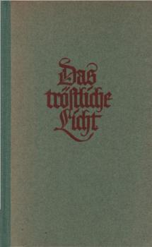 Das tröstliche Licht : Geschichten f.d. Weihnachtsstube.
