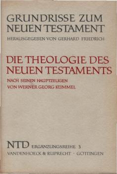 Die Theologie des Neuen Testaments nach seinen Hauptzeugen Jesus, Paulus, Johannes.