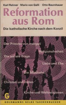 Reformation aus Rom : Die kath. Kirche nach d. Konzil.